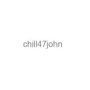 chill47john